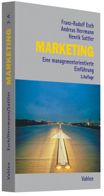 Marketing - Franz-Rudolf Esch, Andreas Herrmann, Henrik Sattler