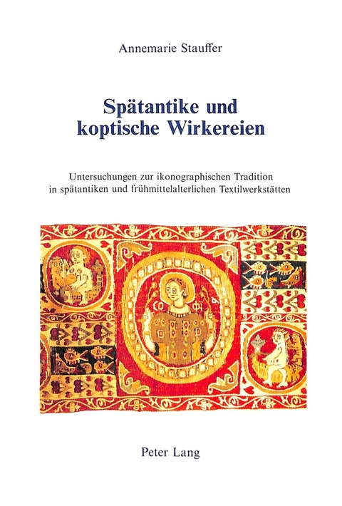 Sp&auml;tantike und koptische Wirkereien - Annemarie Stauffer
