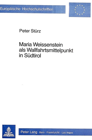 Maria Weissenstein als Wallfahrtsmittelpunkt in Südtirol