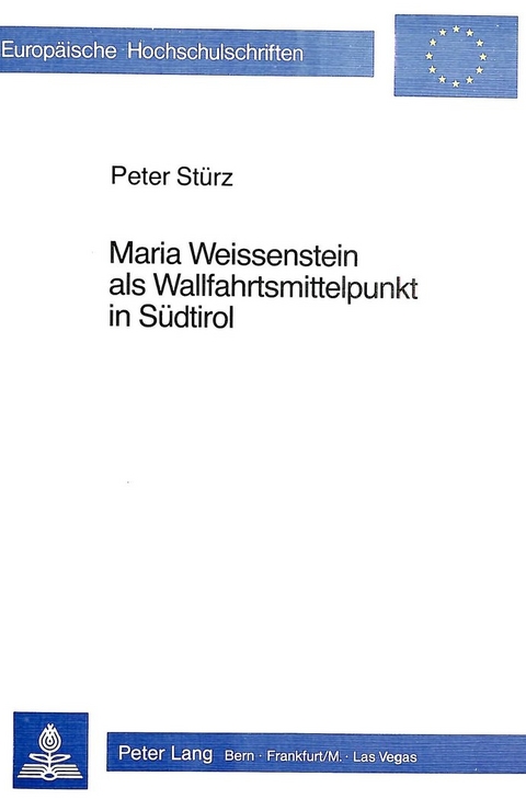 Maria Weissenstein als Wallfahrtsmittelpunkt in S&uuml;dtirol - Peter Stuerz