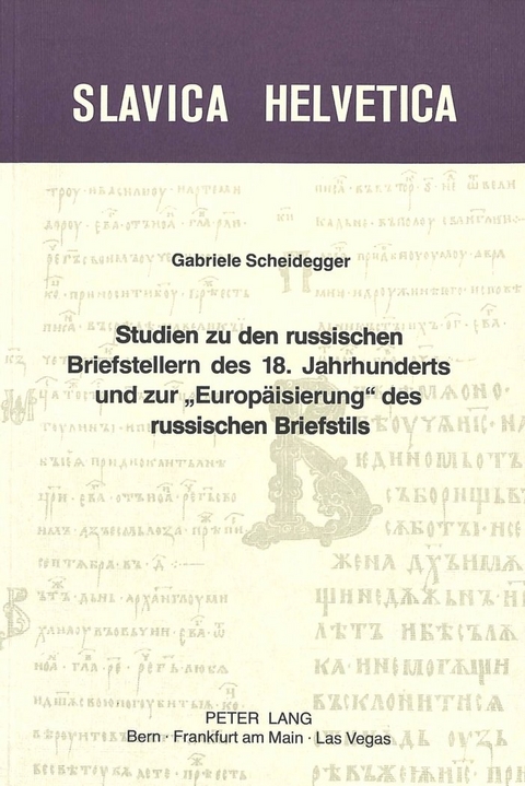Studien zu den russischen Briefstellern des 18. Jahrhunderts und zur &laquo;Europ&auml;isierung&raquo; des russischen Briefstils