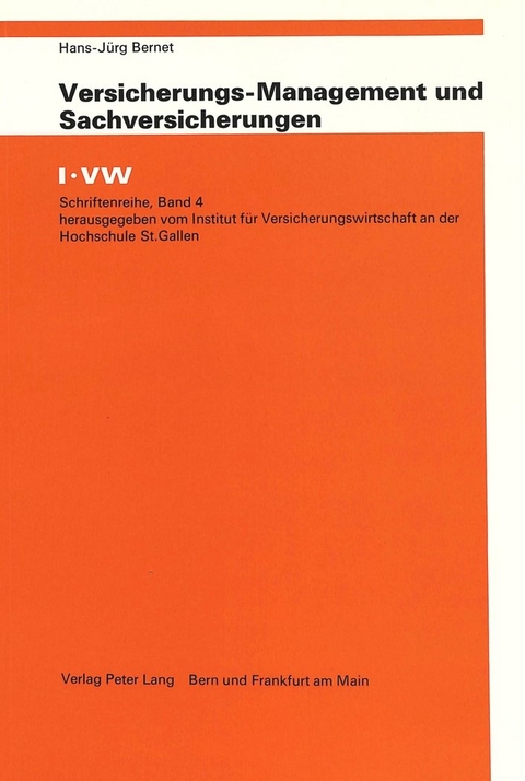 Versicherungs-Management und Sachversicherungen - Hans-J&uuml;rg Bernet