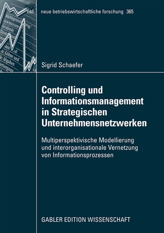 Controlling und Informationsmanagement in Strategischen Unternehmensnetzwerken