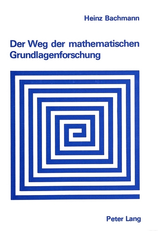 Der Weg der mathematischen Grundlagenforschung
