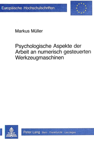 Psychologische Aspekte der Arbeit an numerisch gesteuerten Werkzeugmaschinen