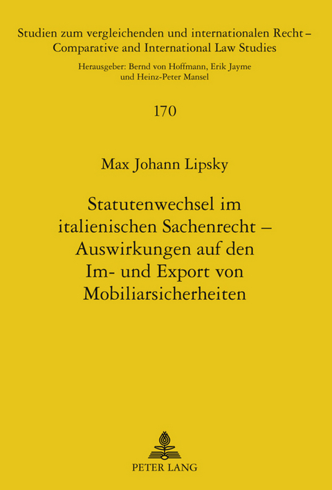 Statutenwechsel im italienischen Sachenrecht &ndash; Auswirkungen auf den Im- und Export von Mobiliarsicherheiten - Max Lipsky