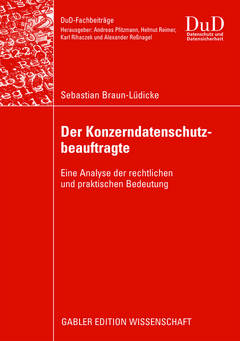 Der Konzerndatenschutzbeauftragte - Sebastian Braun-L&uuml;dicke