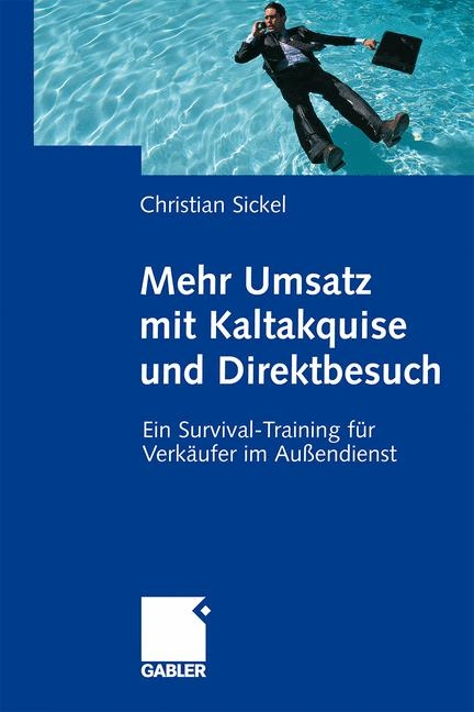 Mehr Umsatz mit Kaltakquise und Direktbesuch - Christian Sickel