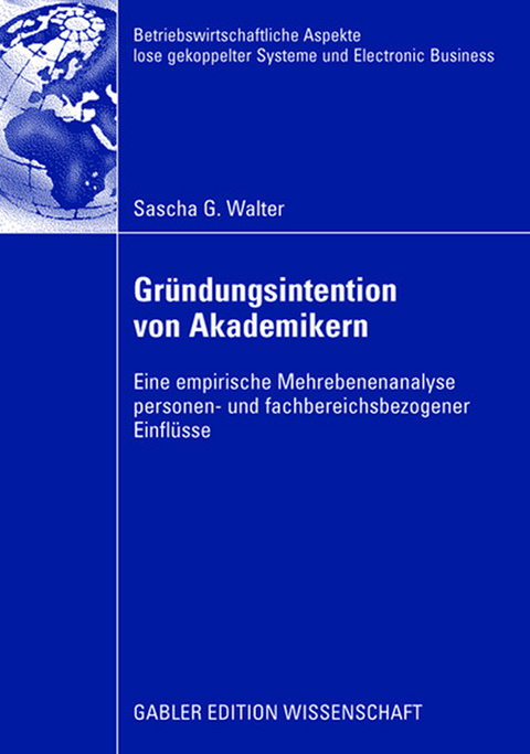 Gr&uuml;ndungsintention von Akademikern - Sascha Walter