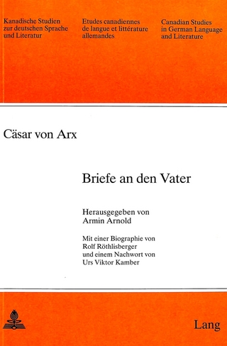 Cäsar von Arx: Briefe an den Vater