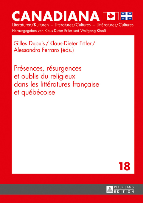 Pr&eacute;sences, r&eacute;surgences et oublis du religieux dans les litt&eacute;ratures fran&ccedil;aise et qu&eacute;b&eacute;coise - 
