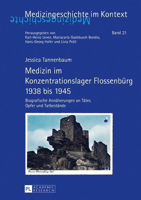 Medizin im Konzentrationslager Flossenb&uuml;rg 1938 bis 1945 - Jessica Tannenbaum