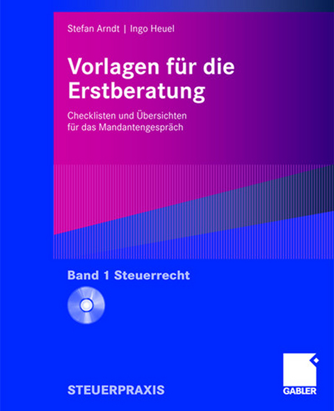 Vorlagen f&uuml;r die Erstberatung - Steuerrecht - Stefan Arndt, Ingo Heuel