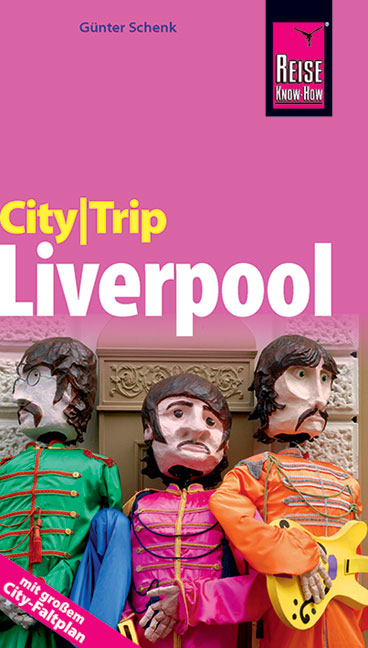 Reise Know-How CityTrip Liverpool - G&uuml;nter Schenk