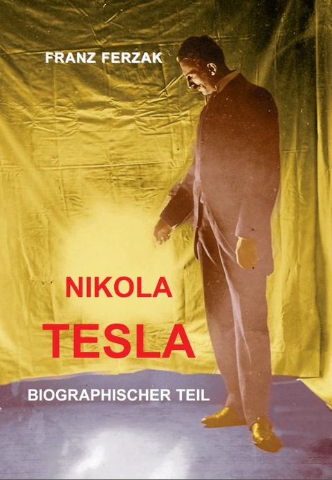 Nikola Tesla - Franz Ferzak