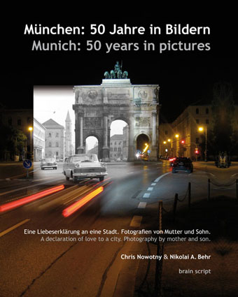 M&uuml;nchen: 50 Jahre in Bildern - Munich: 50 years in pictures - Chris Nowotny, Nikolai A Behr