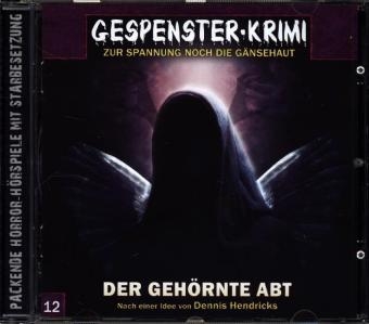 Gespenster-Krimi 12: Der geh&ouml;rnte Abt - Dennis Hendricks