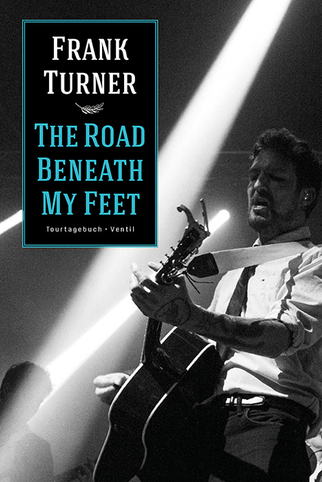 The Road Beneath My Feet - Frank Turner