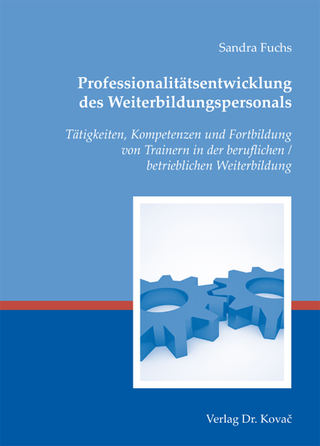 Professionalit&auml;tsentwicklung des Weiterbildungspersonals - Sandra Fuchs