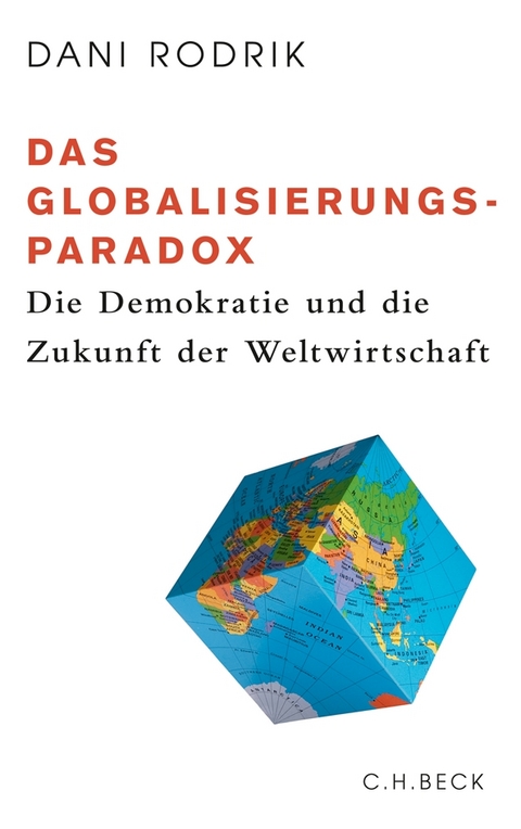 Das Globalisierungs-Paradox - Dani Rodrik
