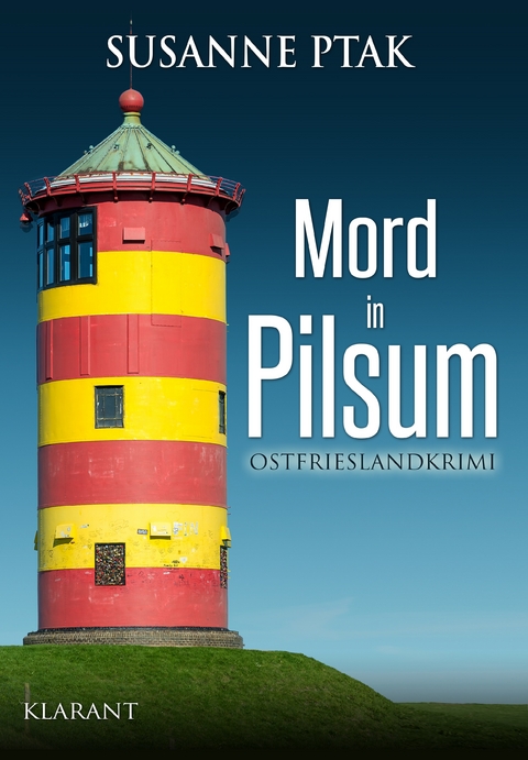 Mord in Pilsum. Ostfrieslandkrimi - Susanne Ptak