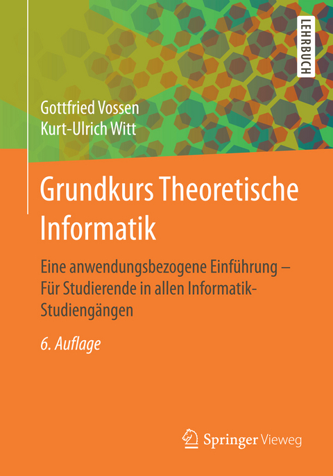 Grundkurs Theoretische Informatik - Gottfried Vossen, Kurt-Ulrich Witt