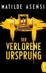 Der verlorene Ursprung -  Matilde Asensi