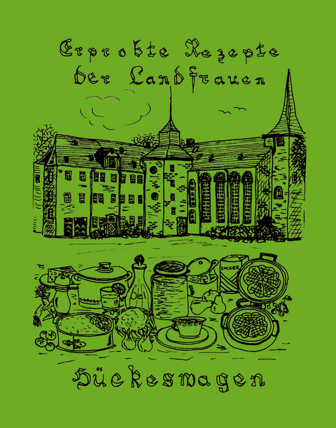 Erprobte Rezepte der Landfrauen H&uuml;ckeswagen