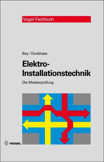 Elektro-Installationstechnik - Hans-G&uuml;nter Boy, Uwe Dunkhase