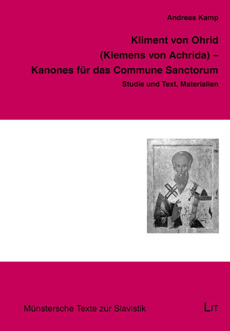 Kliment von Ohrid (Klemens von Achrida) - Kanones f&uuml;r das Commune Sanctorum - Andreas Kamp