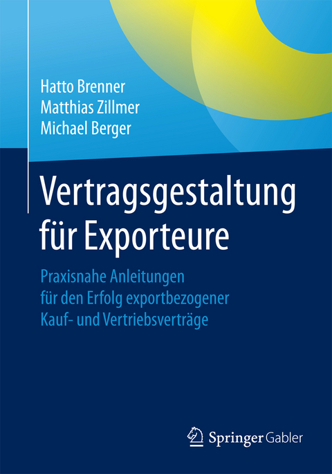 Vertragsgestaltung für Exporteure - Hatto Brenner, Matthias Zillmer, Michael Berger