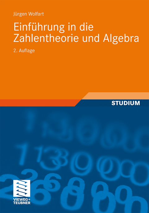 Einführung in die Zahlentheorie und Algebra - Jürgen Wolfart