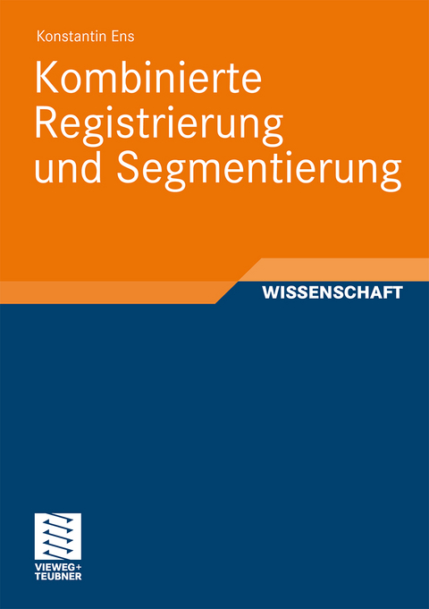 Kombinierte Registrierung und Segmentierung - Konstantin Ens