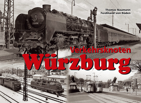 Verkehrsknoten W&uuml;rzburg - Thomas Neumann, Ferdinand von R&uuml;den