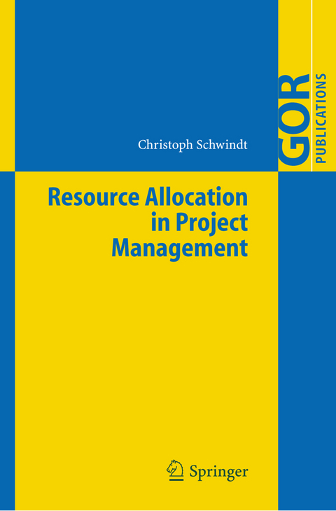 Resource Allocation in Project Management - Christoph Schwindt
