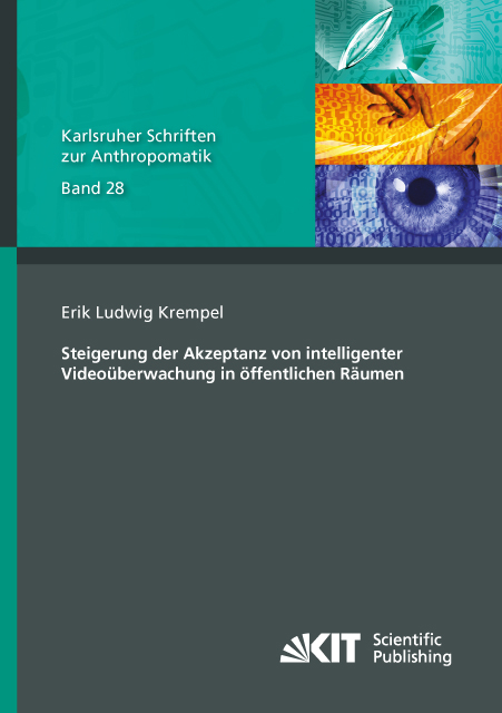 Steigerung der Akzeptanz von intelligenter Video&uuml;berwachung in &ouml;ffentlichen R&auml;umen - Erik Ludwig Krempel