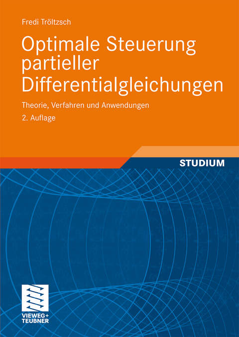 Optimale Steuerung partieller Differentialgleichungen - Fredi Tr&ouml;ltzsch