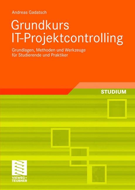 Grundkurs IT-Projektcontrolling - Andreas Gadatsch