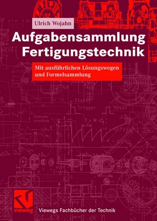 Aufgabensammlung Fertigungstechnik