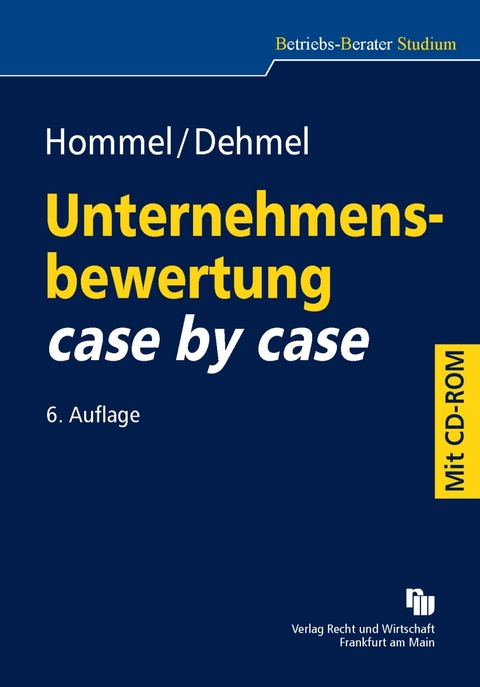 Unternehmensbewertung case by case - Michael Hommel, Inga Dehmel