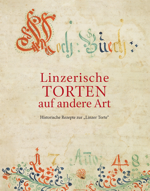 Linzerische Torten auf andere Art - Waltraud Faissner
