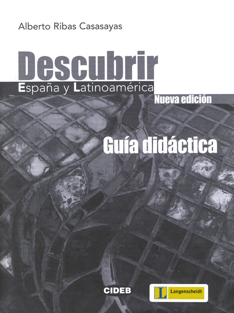 Descubrir Espa&ntilde;a y Latinoam&eacute;rica - Lehrerhandbuch - Alberto Ribas Casasayas