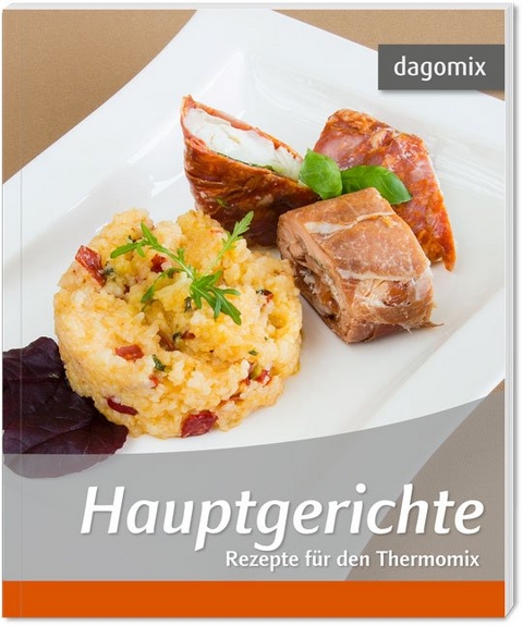 Hauptgerichte Rezepte f&uuml;r den Thermomix - Gabriele Dargewitz, Andrea Dargewitz