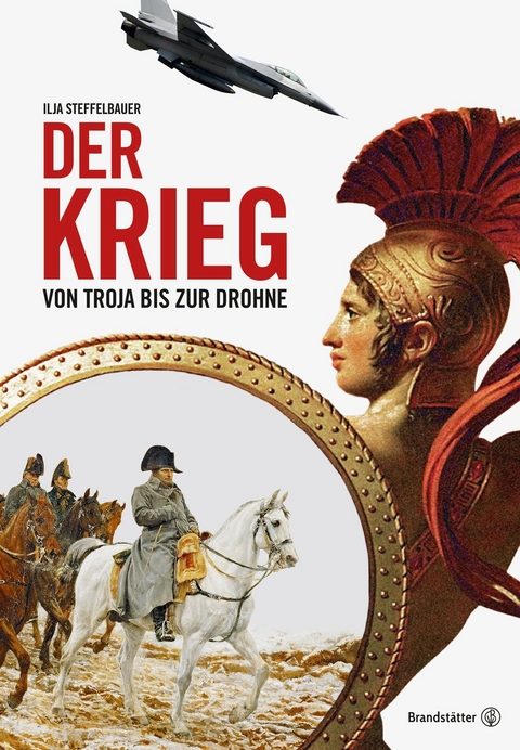 Der Krieg - Ilja Steffelbauer