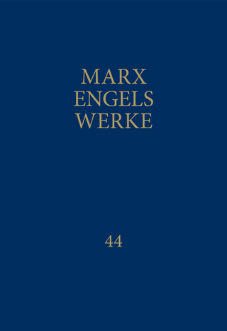MEW / Marx-Engels-Werke Band 44