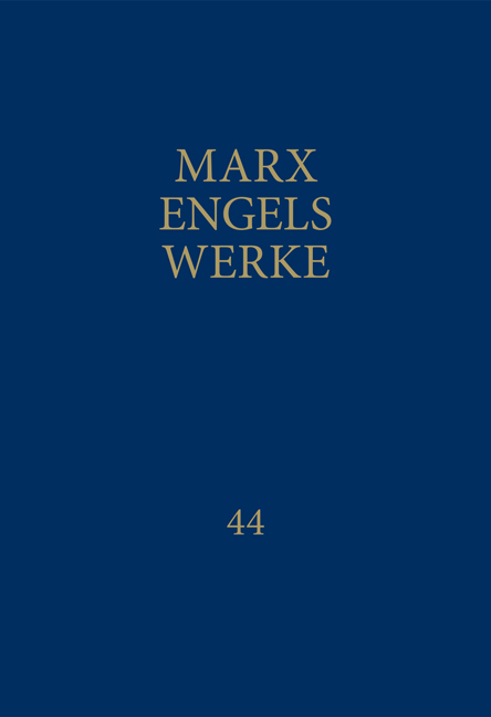 MEW / Marx-Engels-Werke Band 44 - Karl Marx, Friedrich Engels