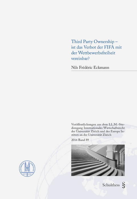 Third Party Ownership - ist das Verbot der FIFA mit der Wettbewerbsfreiheit vereinbar? - Nils Fr&eacute;d&eacute;ric Eckmann