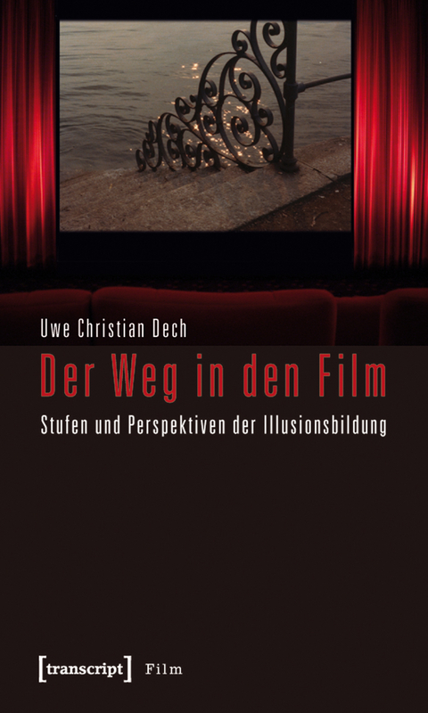 Der Weg in den Film - Uwe Christian Dech
