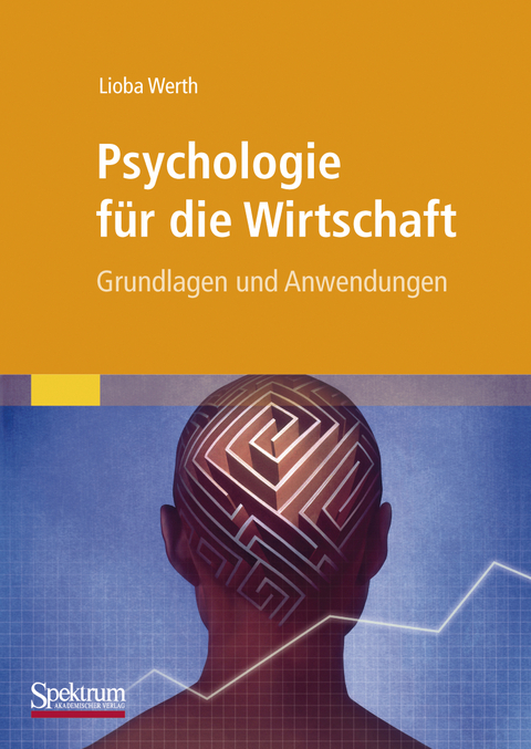 Psychologie f&uuml;r die Wirtschaft - Lioba Werth