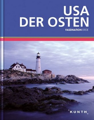 KUNTH Faszination Erde, USA/ Der Osten